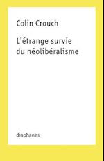 L'étrange survie du néolibéralisme