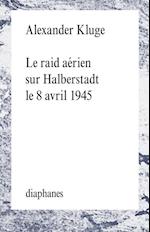 Le Raid Aerien Sur Halberstadt Le 8 Avril 1945