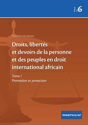 Droits, libertés et devoirs de la personne et des peuples en droit international africain