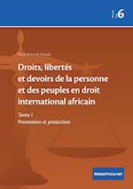 Droits, libertés et devoirs de la personne et des peuples en droit international africain