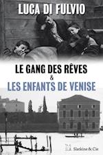 Le gang des rêves - Les enfants de Venise