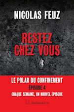 Restez chez vous - Épisode 4