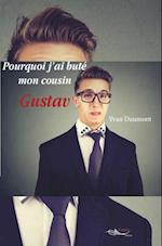 Pourquoi j'ai bute mon cousin Gustav