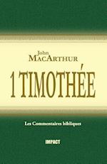 1 Timothée (the MacArthur New Testament Commentary - 1 Timothy)