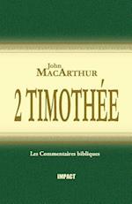 2 Timothée (the MacArthur New Testament Commentary - 2 Timothy)