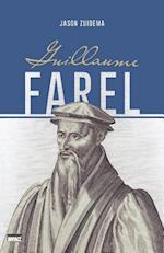 Guillaume Farel (William Farel)