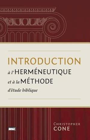 Introduction À l'Herméneutique Et À La Méthode d'Étude Biblique (Prolegomena on Biblical Hermeneutics and Method)