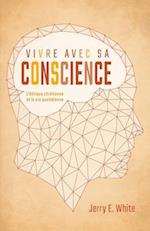 Vivre Avec Sa Conscience (Honesty, Morality, and Conscience)