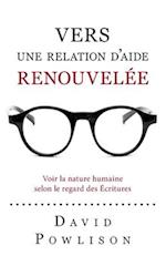 Vers une relation d'aide renouvelée (Seeing with New Eyes)