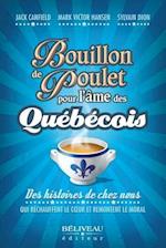 Bouillon de poulet pour l''âme des québécois