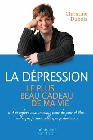 La dépression : Le plus beau cadeau de ma vie