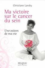 Ma victoire sur le cancer du sein