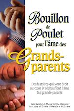 Bouillon de poulet pour l''âme des grands-parents