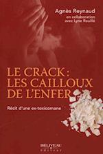 Le crack : les cailloux de l''enfer