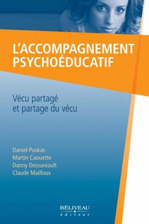 L''accompagnement psychoéducatif : Vécu partagé et partage...