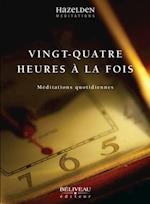 Vingt-quatre heures à la fois