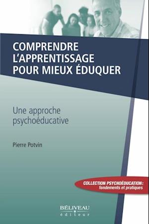 Comprendre l''apprentissage pour mieux éduquer