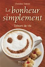 Le bonheur simplement Trésors de vie