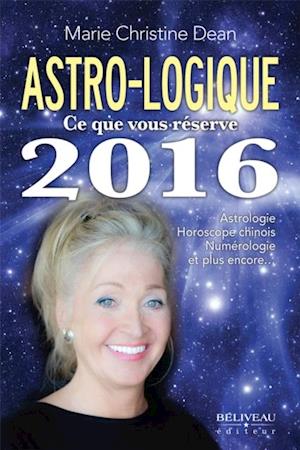 Astro-logique  Ce que vous réserve 2016