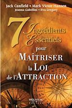 7 Ingrédients essentiels pour Maîtriser la Loi de l''Attraction