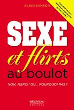 Sexe et flirt au boulot  Non, merci ! Ou... pourquoi pas ?