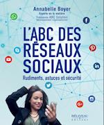 L''ABC des réseaux sociaux : Rudiments, astuces et sécurité