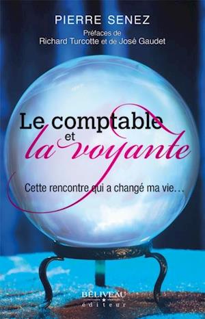 Le comptable et la voyante : Cette rencontre qui a changé ma vie...