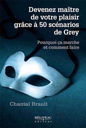 Devenez maître de votre plaisir grâce aux 50 scénarios de Grey