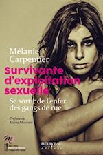 Survivante d''exploitation sexuelle : Se sortir de l''enfer de