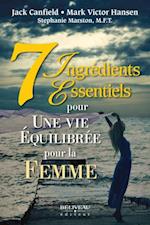 7 ingrédients essentiels pour une vie équilibrée pour la femme