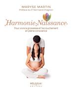 Harmonie-Naissance : Pour vivre la grossesse et l''accouchement en pleine conscience