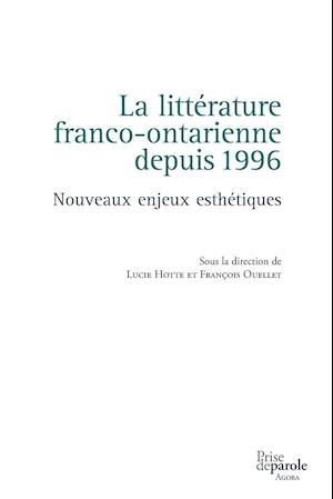 La Littérature Franco-Ontarienne Depuis 1996