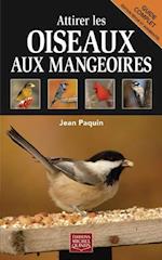 Attirer les oiseaux aux mangeoires