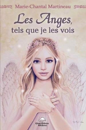 Les anges, tels que je les vois