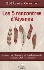 Les 5 rencontres d'Aiyanna