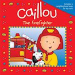 Caillou: The Firefighter