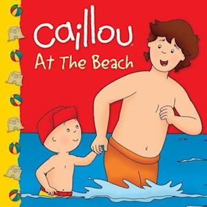 Caillou At the Beach