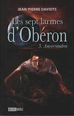 Les sept larmes d''Obéron 3 : Anverrandroi