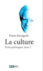 La culture 2 : Écrits polémiques