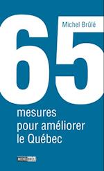 65 mesures pour améliorer le Québec