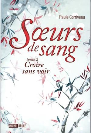 Soeurs de sang 2 : Croire sans voir