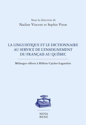 La linguistique et le dictionnaire au service de l'enseignement du francais au Quebec
