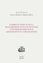 Formes et enjeux de la transmission dans les fictions contemporaines pour adolescents et adolescentes