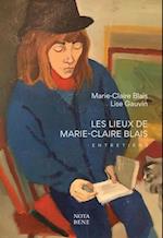 Les lieux de Marie-Claire Blais