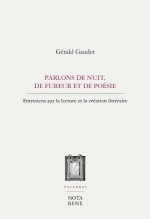 Parlons de nuit, de fureur et de poésie