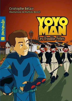 Yoyoman  5 : Les trouble-fêtes