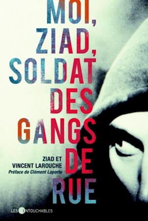 Moi, Ziad, soldat des gangs de rue