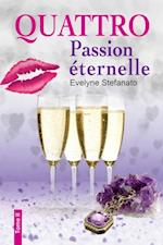 Quattro, tome 2 : Passion eternelle