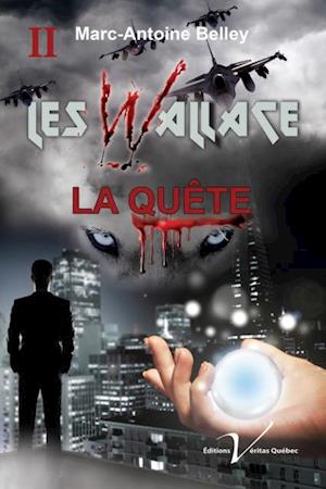 Les Wallace, tome 2 : La quete