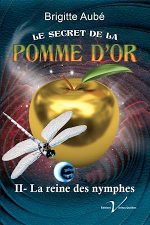 Le secret de la pomme d'or, tome 2 : La reine des nymphes